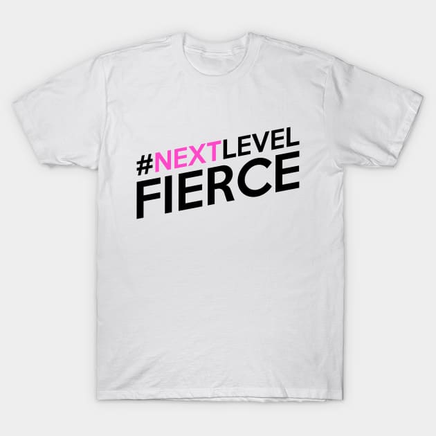 ANTM - Nextl Level Fierce T-Shirt by BadCatDesigns